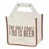 C.R Gibson (One Coast) C.R. Gibson Cotton Canvas Beer Caddy | Only Craft Is Beer -Dinnerware Shop hbc 20893 39762.1595292983
